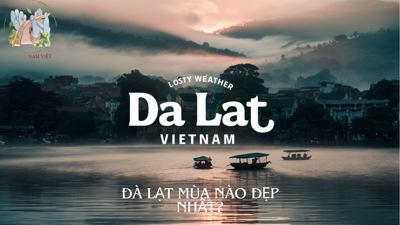 Đà Lạt Mùa Nào Đẹp Nhất?