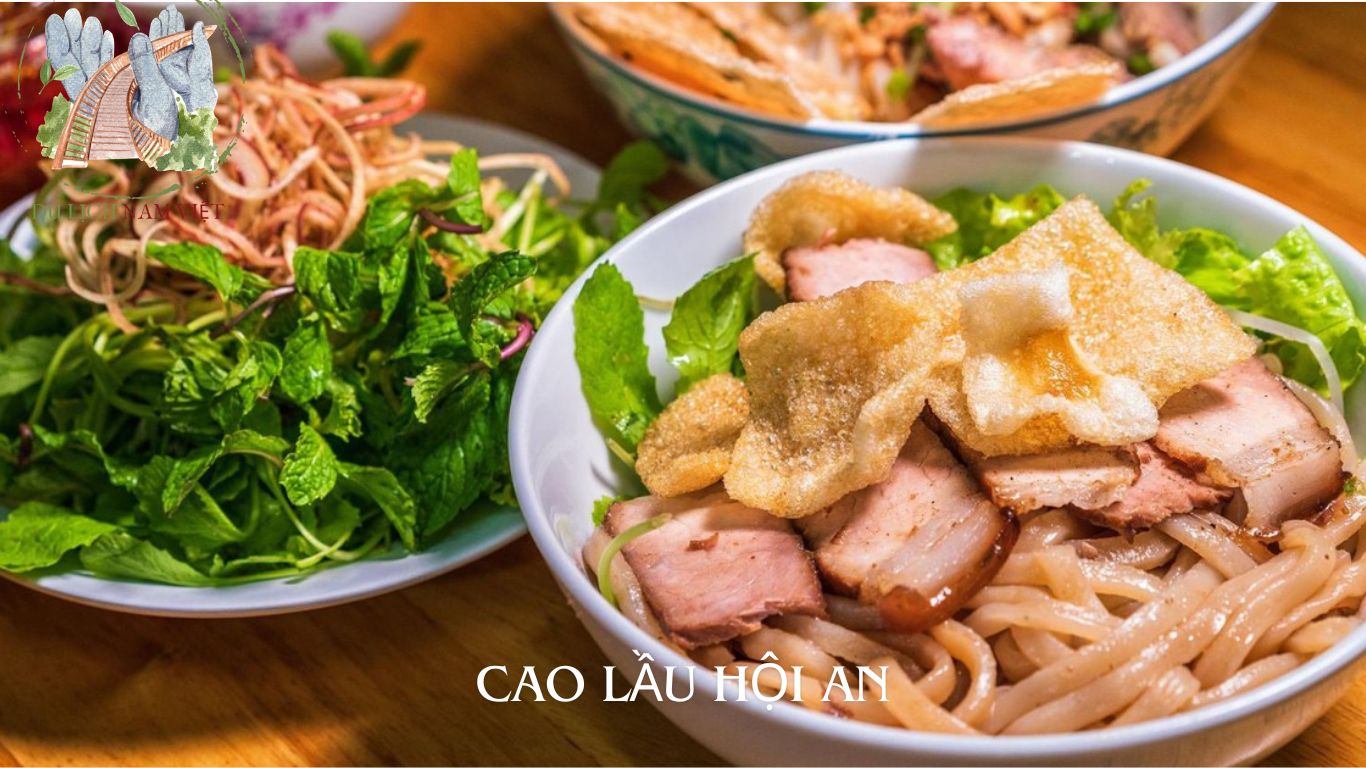 Cao Lầu Hội An: Hương Vị Di Sản Đậm Đà